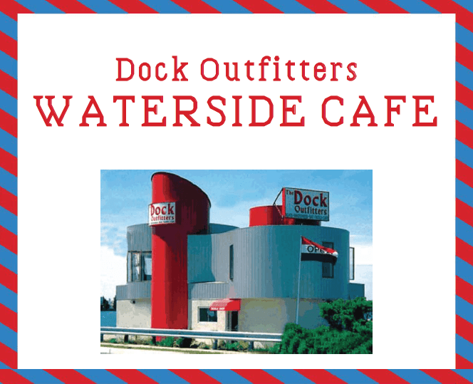 Dock Outfitters Waterside Cafe exterior building.